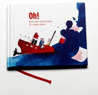 Oh! - Noch mehr Geschichten für andere Zeiten von Andere Zeiten e.V. (Umschlagbild) Oh! - Noch mehr Geschichten für andere Zeiten von Andere Zeiten e.V. (Umschlagbild)