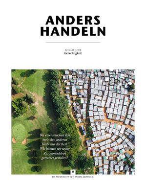 Einen Golfplatz neben einer Armutssiedlung zeigt das Titelbild von anders handeln zum Thema Gerechtigkeit