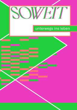 Cover des Buches SOWEIT - unterwegs ins leben. Abstrakte Formen in Neongrün und Neonpink